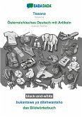 BABADADA black-and-white, Tswana - Österreichisches Deutsch mit Artikeln, bukantswe ya ditshwantsho - das Bildwörterbuch