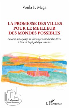 La promesse des villes pour le meilleur des mondes possibles - Mega, Voula P