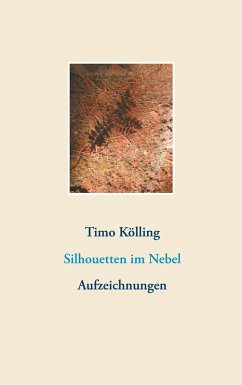 Silhouetten im Nebel (eBook, ePUB) - Kölling, Timo