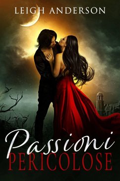 Passioni Pericolose (eBook, ePUB) - Anderson, Leigh