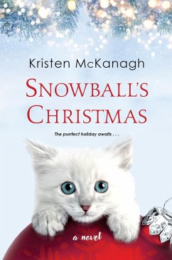 Snowball's Christmas (eBook, ePUB) - Mckanagh, Kristen