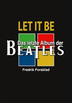 Let It Be - das letzte Album der Beatles (eBook, ePUB) - Forsblad, Fredrik