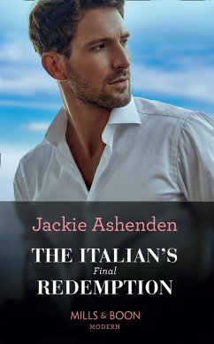 The Italian's Final Redemption (Mills & Boon Modern) (eBook, ePUB) - Ashenden, Jackie