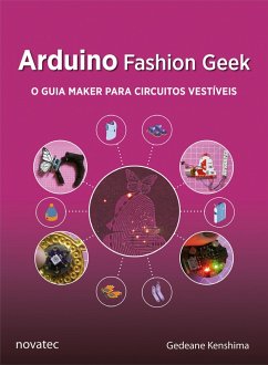 Arduino Fashion Geek (eBook, ePUB) - Kenshima, Gedeane