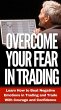 Overcome Your Fear in Trading (Trading... - Bild 1