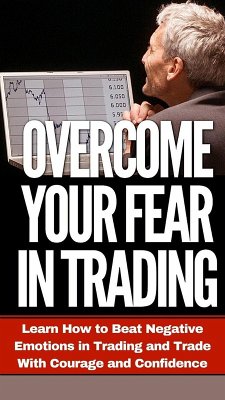 Overcome Your Fear in Trading (Trading Psychology Made Easy, #3) (eBook, ePUB) - Thomas, Lr