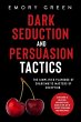 Dark Seduction and Persuasion Tactics:... - Bild 1