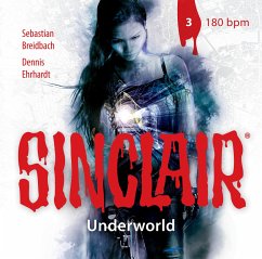 SINCLAIR - Underworld - 180 bpm / Sinclair Bd.2.3 (1 Audio-CD) - Ehrhardt, Dennis;Breidbach, Sebastian