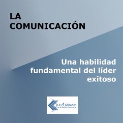 La comunicación: Una habilidad fundamental del líder exitoso (MP3-Download) - Gazia, Juan Carlos