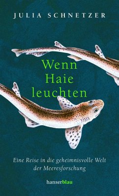 Wenn Haie leuchten - Schnetzer, Julia