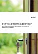 Der Trend Sharing Economy. Warum nutzen... - Bild 1