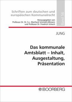 Das kommunale Amtsblatt - Inhalt, Ausgestaltung, Präsentation - Jung, Johanna