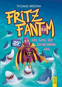 Fritz Fantom - Das Spiel der grinsenden Haie - Brezina, Thomas