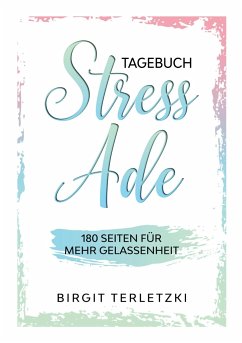 Tagebuch Stress ade - Terletzki, Birgit