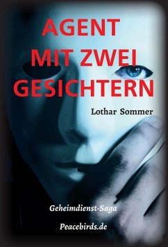 AGENT MIT ZWEI GESICHTERN - Sommer, Lothar