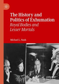 The History and Politics of Exhumation - Nash, Michael L.