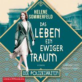 Das Leben, ein ewiger Traum / Die Polizeiärztin Bd.1 (2 MP3-CDs)
