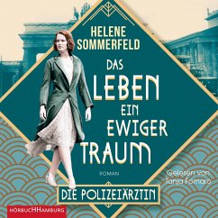 Das Leben, ein ewiger Traum / Die Polizeiärztin Bd.1 (2 MP3-CDs) - Sommerfeld, Helene