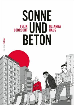 Sonne und Beton - Die Graphic Novel - Haus, Oljanna;Lobrecht, Felix