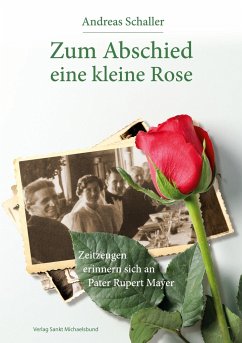 Zum Abschied eine kleine Rose - Schaller, Andreas