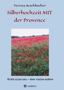 Silberhochzeit MIT der Provence - Aeschbacher, Verena