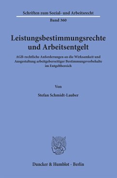 Leistungsbestimmungsrechte und Arbeitsentgelt - Schmidt-Lauber, Stefan