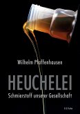 Heuchelei - Schmierstoff unserer Gesellschaft