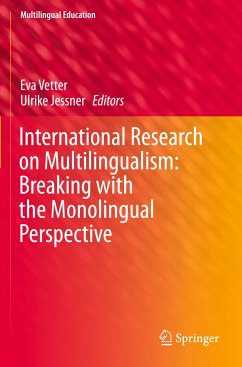 International Research on Multilingualism: Breaking with the Monolingual Perspective