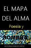 El Mapa Del Alma: Poesía Y Sombra (eBook, ePUB)