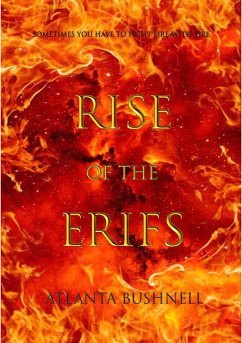 Rise of the Erifs (The Fire Song Chronicles, #1) (eBook, ePUB) - Bushnell, Atlanta