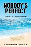 Nobody's Perfect-Parenting in a World of Change (eBook, ePUB)