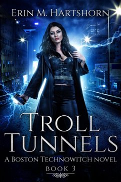 Cover Troll Tunnels (Boston Technowitch, #3) (eBook, ePUB)