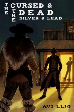 Cover The Cursed and The Dead: Silver and Lead (eBook, ePUB)