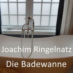 Die Badewanne (MP3-Download) - Ringelnatz, Joachim