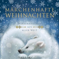 Märchenhafte Weihnachten (MP3-Download) - Grimm, Brüder; Lagerlöf, Selma; Andersen, Hans Christian