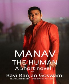 Manav the Human (eBook, ePUB) - Ranjan Goswami, Ravi