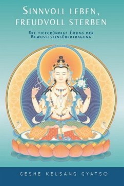 Sinnvoll leben - freudvoll sterben (eBook, ePUB) - Gyatso, Geshe Kelsang