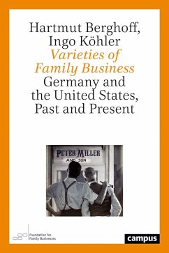 Varieties of Family Business (eBook, ePUB) - Berghoff, Hartmut; Köhler, Ingo