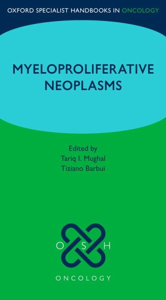 Oxford Specialist Handbook: Myeloproliferative Neoplasms (eBook, ePUB) Oxford Specialist Handbook: Myeloproliferative Neoplasms (eBook, ePUB)