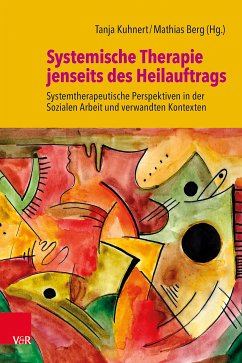 Systemische Therapie jenseits des Heilauftrags (eBook, PDF)