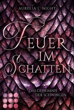 Feuer im Schatten (Das Geheimnis der Schwingen 1) (eBook, ePUB) - Night, Aurelia L.
