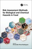 Risk Assessment Methods for Biological and Chemical Hazards in Food (eBook, ePUB) Risk Assessment Methods for Biological and Chemical Hazards in Food (eBook, ePUB)