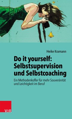 Do it yourself: Selbstsupervision und Selbstcoaching (eBook, PDF) - Kramann, Heike