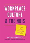 Workplace Culture and the NDIS (eBook, ePUB) Workplace Culture and the NDIS (eBook, ePUB)