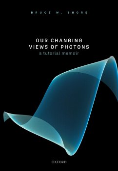 Our Changing Views of Photons (eBook, ePUB) - Shore, Bruce W.