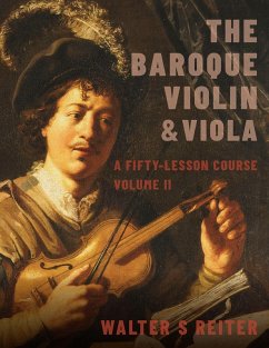 The Baroque Violin & Viola, vol. II (eBook, ePUB) - Reiter, Walter S.