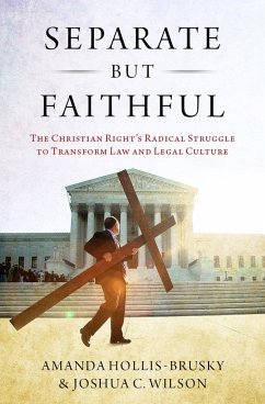 Separate but Faithful (eBook, PDF) - Hollis-Brusky, Amanda; Wilson, Joshua C.