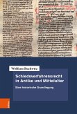 Schiedsverfahrensrecht in Antike und Mittelalter (eBook, PDF)
