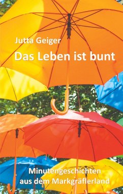 Das Leben ist bunt (eBook, ePUB) - Geiger, Jutta