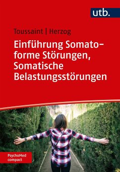 Einführung Somatoforme Störungen, Somatische Belastungsstörungen (eBook, ePUB) - Toussaint, Anne; Herzog, Annabel